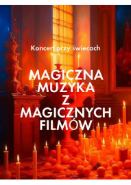 Magiczna muzyka z magicznych filmów